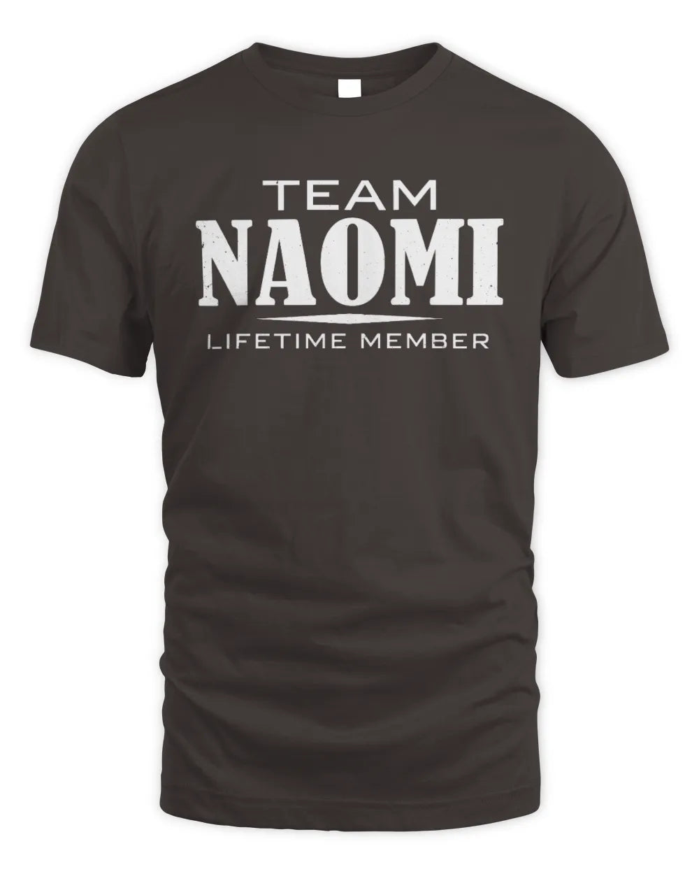 NAOMI BL62-K4-128 - Personalized “Team NAME Lifetime Member” - Unisex Standard T-Shirt - Dark Chocolate