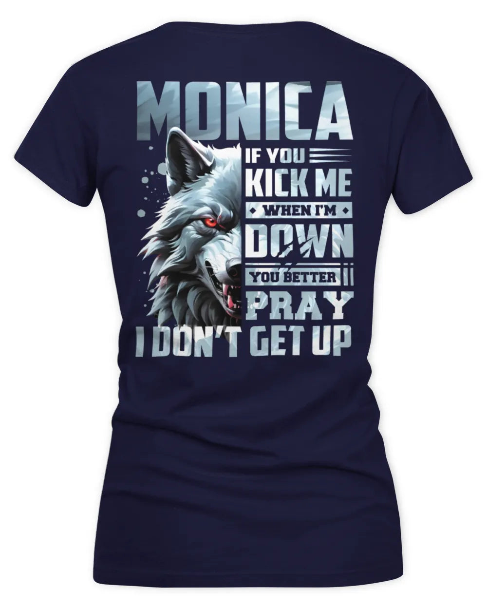 MONICA AP62-K4-666 - Personalized Fierce Wolf Quote Apparel “If You Kick Me When I’m Down, You Better Pray I Don’t Get Up” - Women's V-Neck T-Shirt - Navy