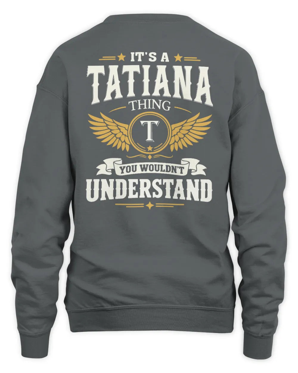 TATIANA KT06-M008 It’s a [NAME] Thing – You Wouldn’t Understand | Personalized Vintage T-Shirt - Unisex Sweatshirt - Charcoal