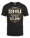 SHU NT1-K008 Cross A/An NAME, You Deal With the Whole Clan | Personalized Vintage T-Shirt