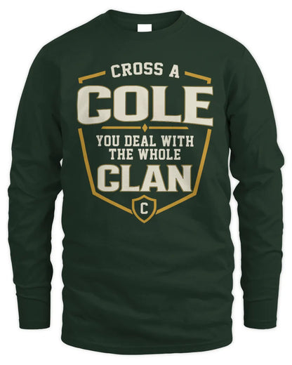 COLE NT1-K008 Cross A/An NAME, You Deal With the Whole Clan | Personalized Vintage T-Shirt - Men's Long Sleeved T-Shirt - Forest Green