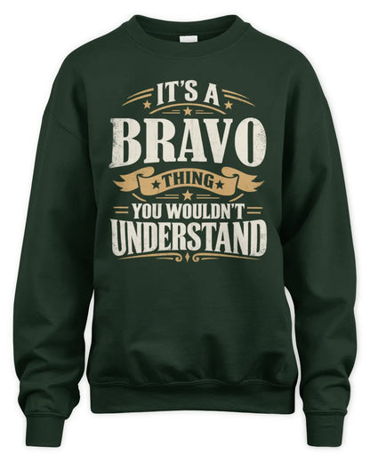 BRAVO P08 TH51 - Personalized “It’s a/an [NAME] Thing – You Wouldn’t Understand” Shirt - Unisex Sweatshirt - Forest Green