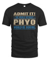PHYO TP68-K2-968 – Personalized Funny Quote Apparel “The World Without NAME Would Be Boring”