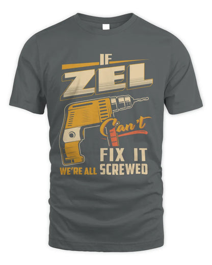 ZEL TP22-K4-228 - Personalized Handyman T-Shirt “If AARON Can’t Fix It, We’re All Screwed” - Unisex Standard T-Shirt - Charcoal