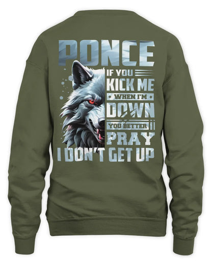 PONCE AP62-K4-666 - Personalized Fierce Wolf Quote Apparel “If You Kick Me When I’m Down, You Better Pray I Don’t Get Up” - Unisex Sweatshirt - Military Green