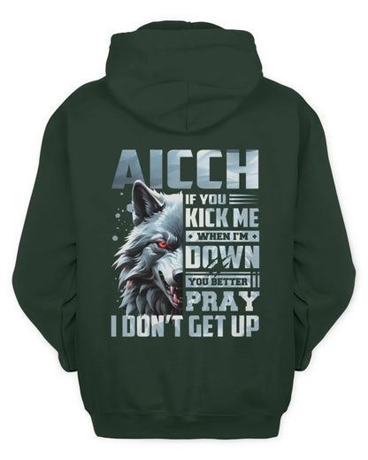 AICCH AP62-K4-666 - Personalized Fierce Wolf Quote Apparel “If You Kick Me When I’m Down, You Better Pray I Don’t Get Up” - Unisex Hoodie - Forest Green
