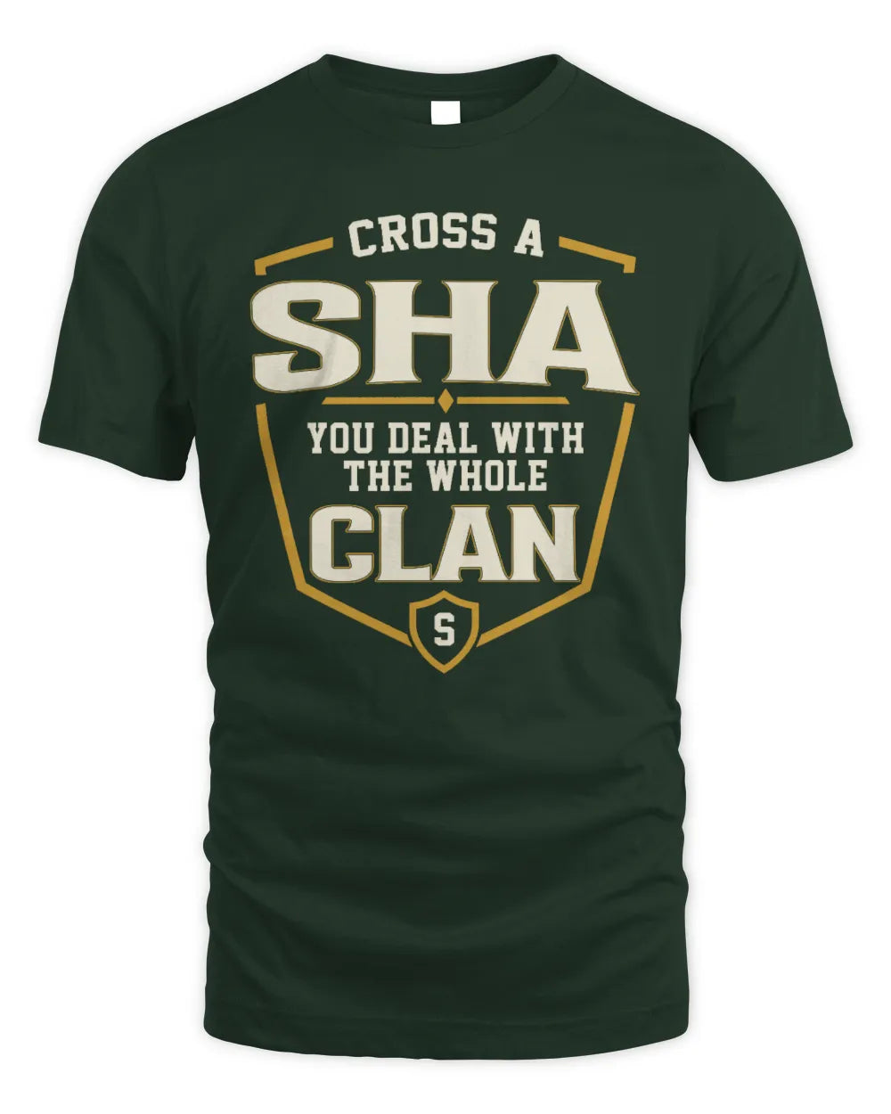 SHA NT1-K008 Cross A/An NAME, You Deal With the Whole Clan | Personalized Vintage T-Shirt - Unisex Standard T-Shirt - Forest Green