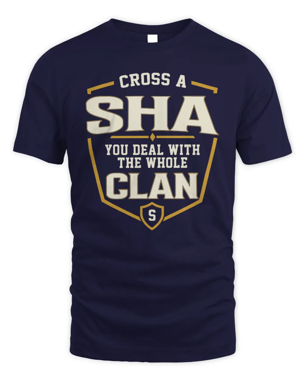 SHA NT1-K008 Cross A/An NAME, You Deal With the Whole Clan | Personalized Vintage T-Shirt - Unisex Standard T-Shirt - Navy