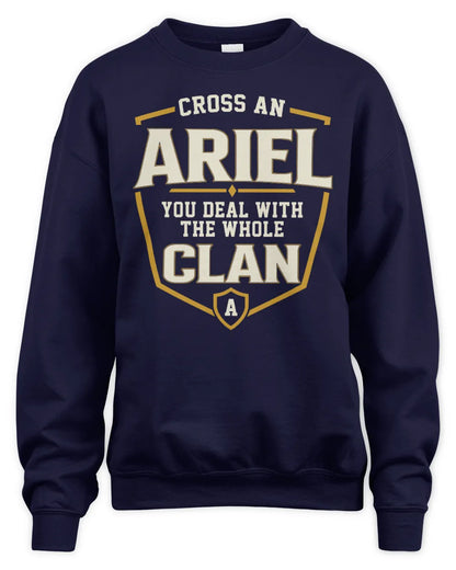 ARIEL NT1-K008 Cross A/An NAME, You Deal With the Whole Clan | Personalized Vintage T-Shirt - Unisex Sweatshirt - Navy