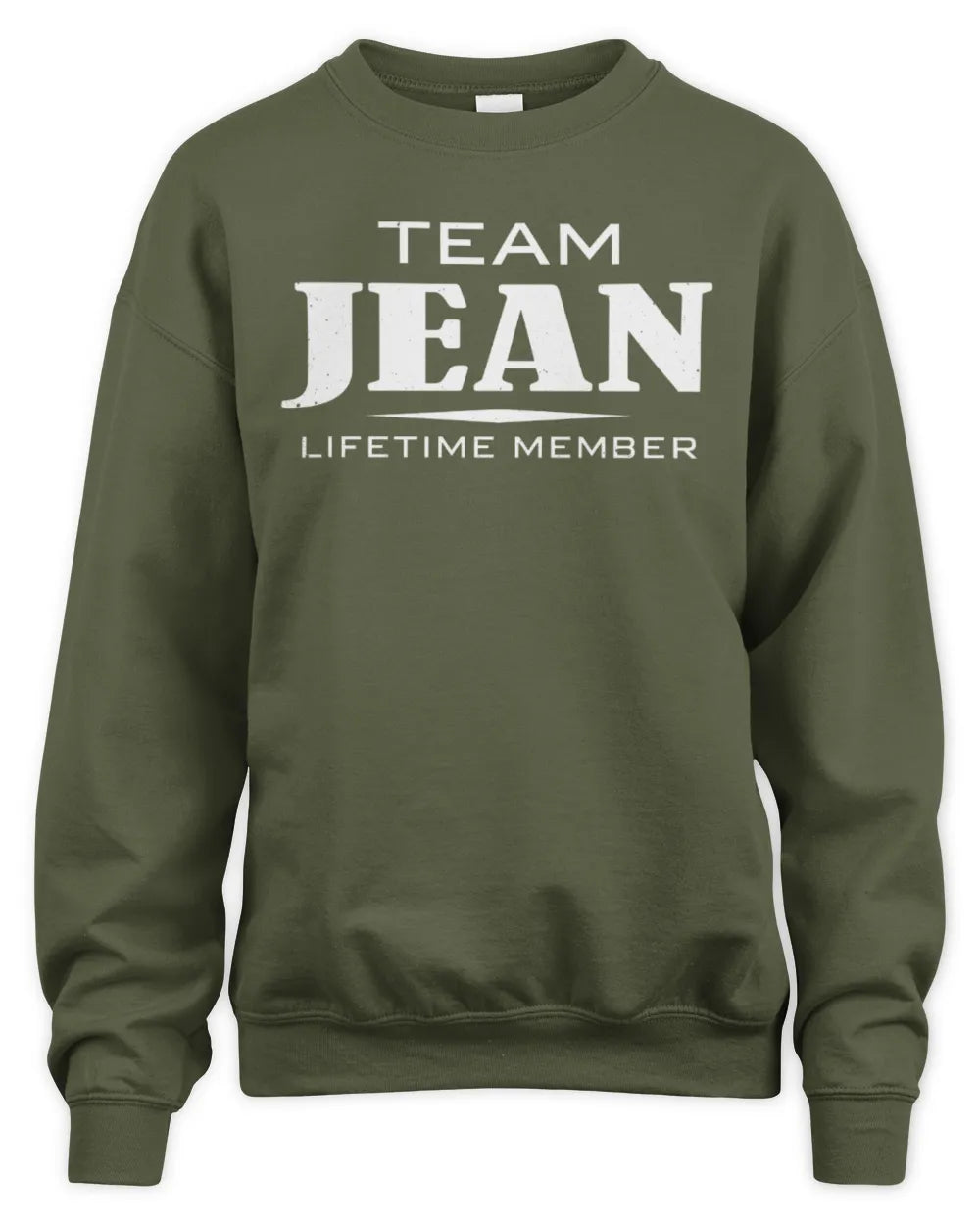 JEAN BL62-K4-128 - Personalized “Team NAME Lifetime Member” - Unisex Sweatshirt - Military Green