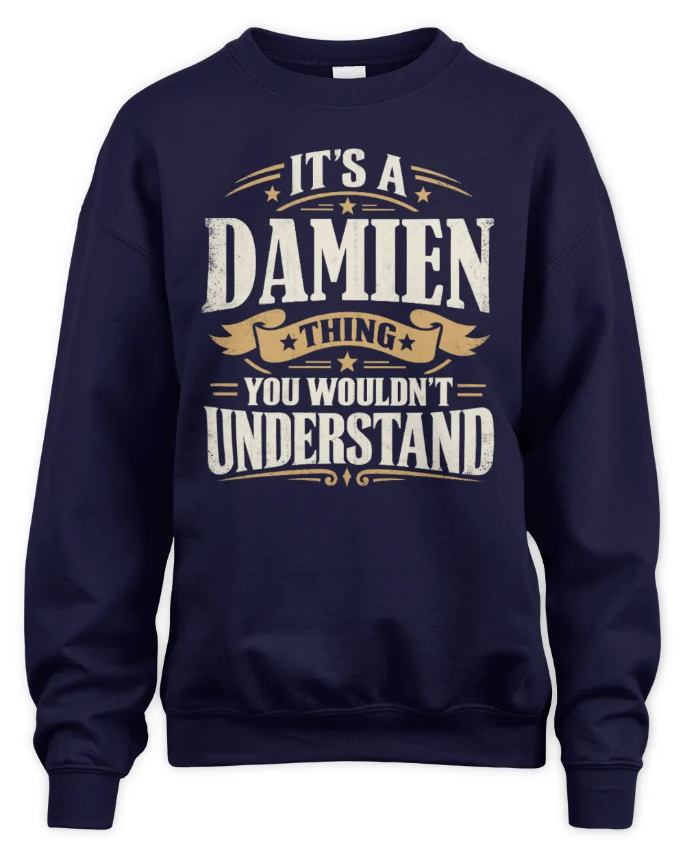DAMIEN P08 TH51 - Personalized “It’s a/an [NAME] Thing – You Wouldn’t Understand” Shirt - Unisex Sweatshirt - Navy