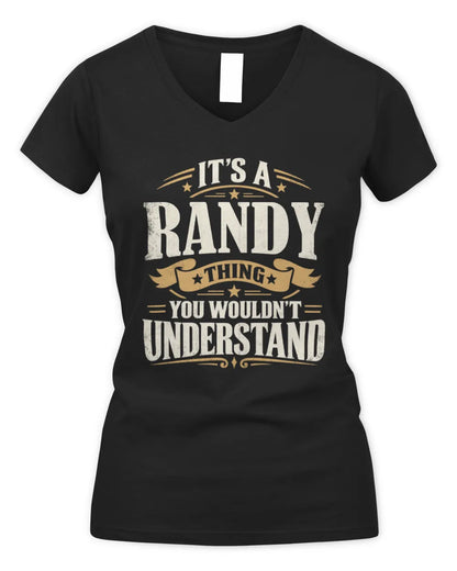 RANDY P08 TH51 - Personalized “It’s a/an [NAME] Thing – You Wouldn’t Understand” Shirt - Women's V-Neck T-Shirt - Black