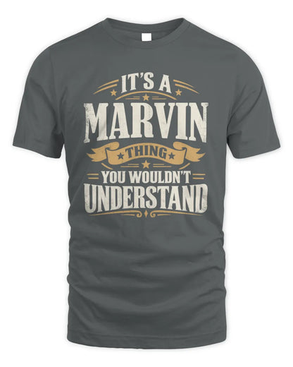 MARVIN P08 TH51 - Personalized “It’s a/an [NAME] Thing – You Wouldn’t Understand” Shirt - Unisex Standard T-Shirt - Charcoal