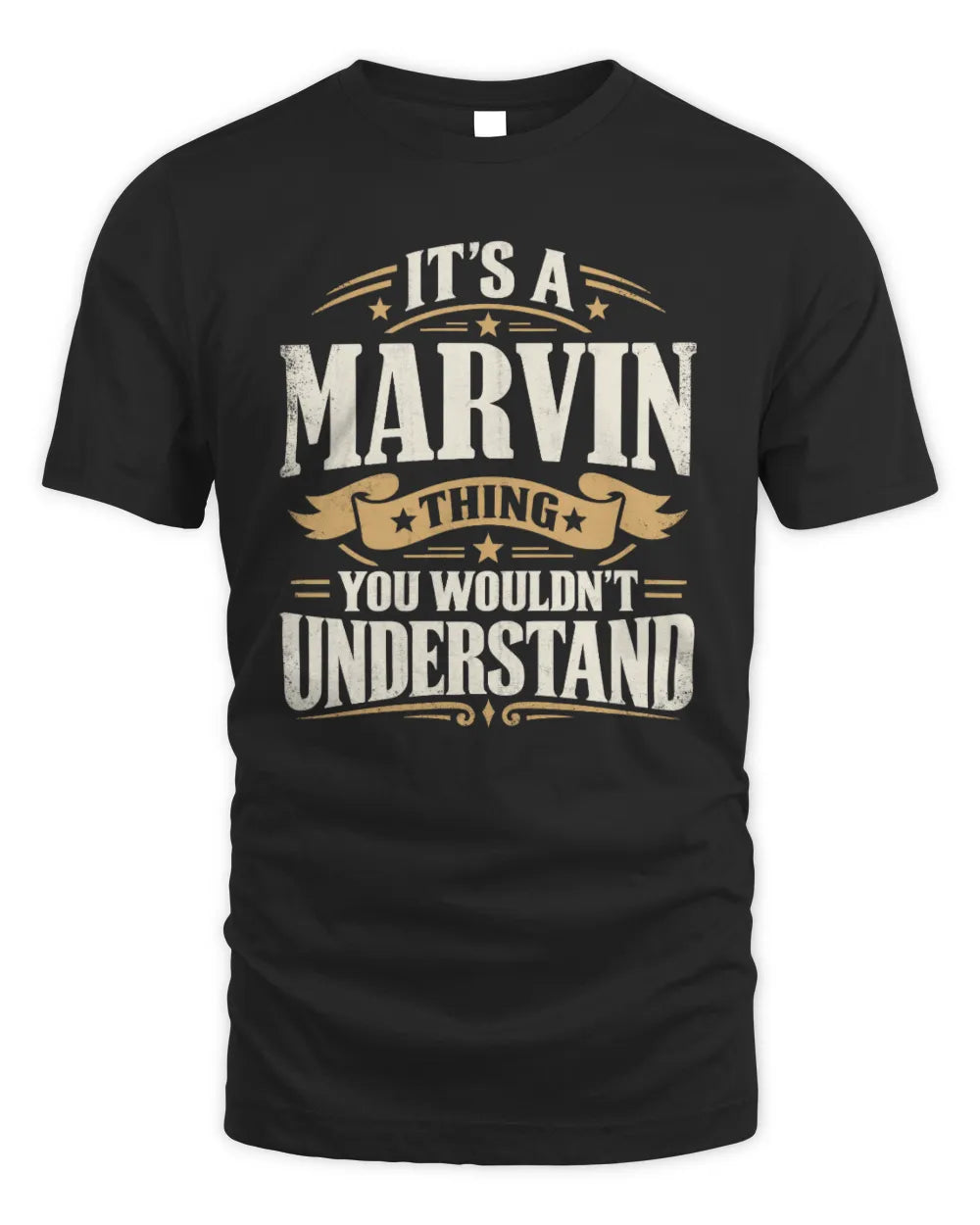 MARVIN P08 TH51 - Personalized “It’s a/an [NAME] Thing – You Wouldn’t Understand” Shirt - Unisex Standard T-Shirt - Black