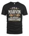 MARVIN P08 TH51 - Personalized “It’s a/an [NAME] Thing – You Wouldn’t Understand” Shirt