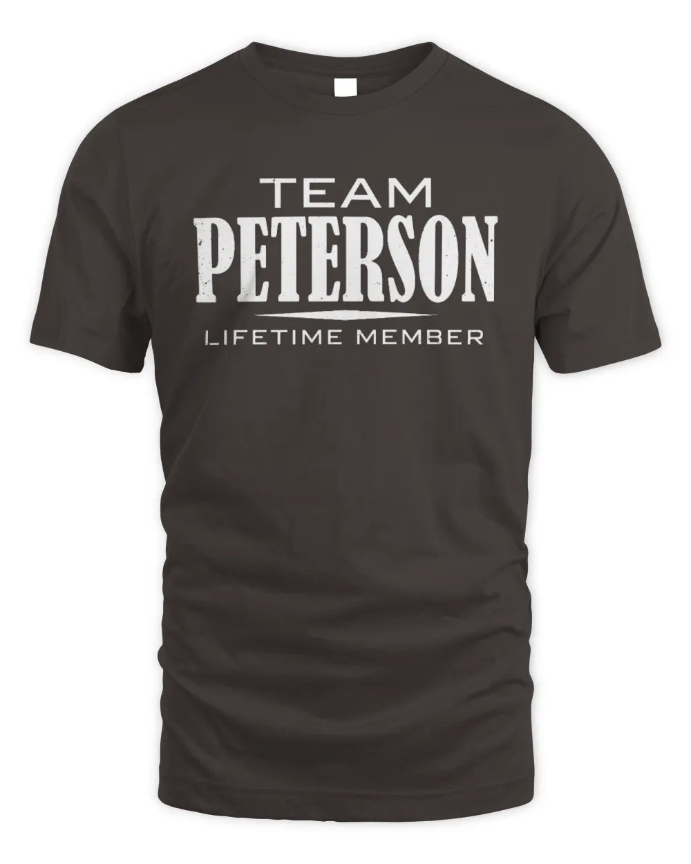 PETERSON BL62-K4-128 - Personalized “Team NAME Lifetime Member” - Unisex Standard T-Shirt - Dark Chocolate