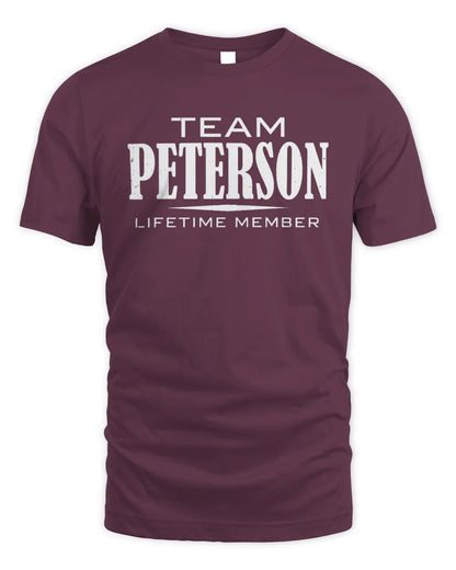 PETERSON BL62-K4-128 - Personalized “Team NAME Lifetime Member” - Unisex Standard T-Shirt - Maroon