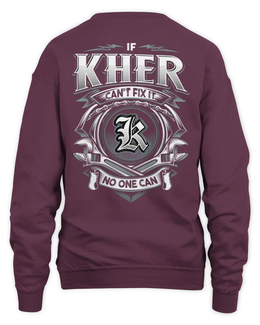 KHER AP81-K4-626 - Personalized Ahmed Quote Apparel “If Ahmed Can't Fix It, No One Can” - Unisex Sweatshirt - Maroon