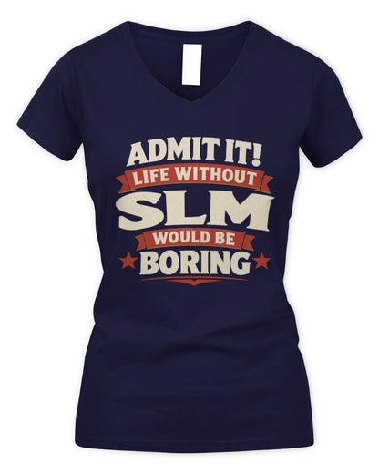 SLM P4 KT003 Personalized Funny Quote Apparel “Life Without NAME Would Be Boring” - Women's V-Neck T-Shirt - Navy