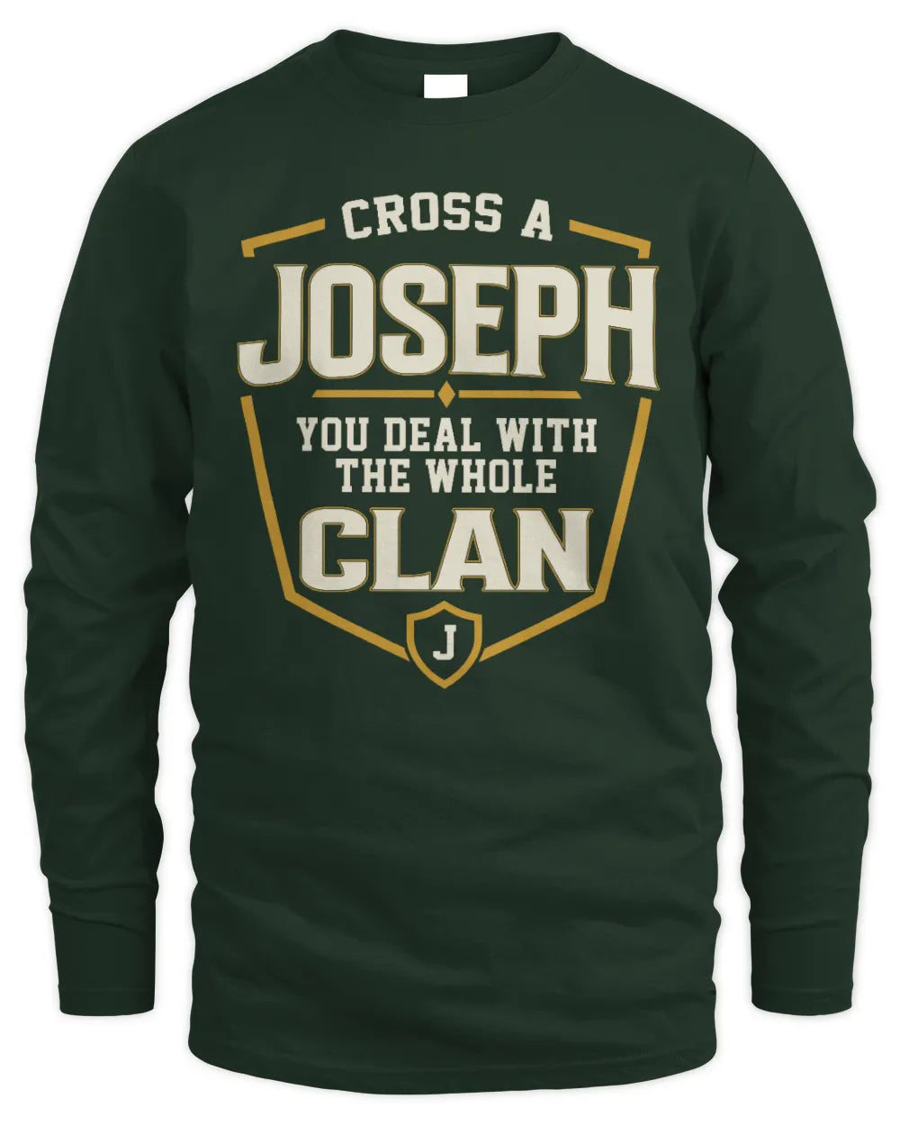 JOSEPH NT1-K008 Cross A/An NAME, You Deal With the Whole Clan | Personalized Vintage T-Shirt - Men's Long Sleeved T-Shirt - Forest Green