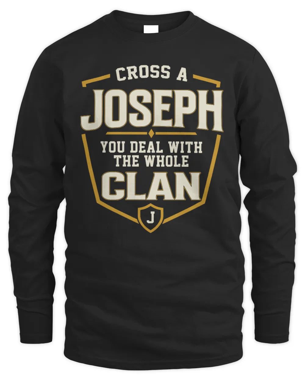 JOSEPH NT1-K008 Cross A/An NAME, You Deal With the Whole Clan | Personalized Vintage T-Shirt - Men's Long Sleeved T-Shirt - Black