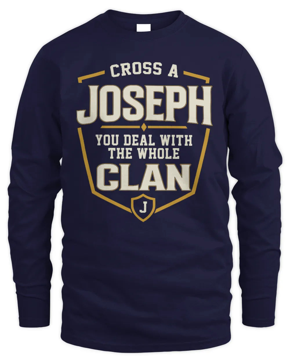 JOSEPH NT1-K008 Cross A/An NAME, You Deal With the Whole Clan | Personalized Vintage T-Shirt - Men's Long Sleeved T-Shirt - Navy