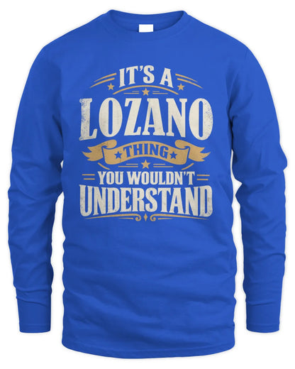 LOZANO P08 TH51 - Personalized “It’s a/an [NAME] Thing – You Wouldn’t Understand” Shirt - Men's Long Sleeved T-Shirt - Royal