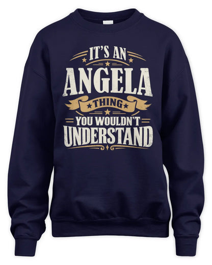 ANGELA P08 TH51 - Personalized “It’s a/an [NAME] Thing – You Wouldn’t Understand” Shirt - Unisex Sweatshirt - Navy