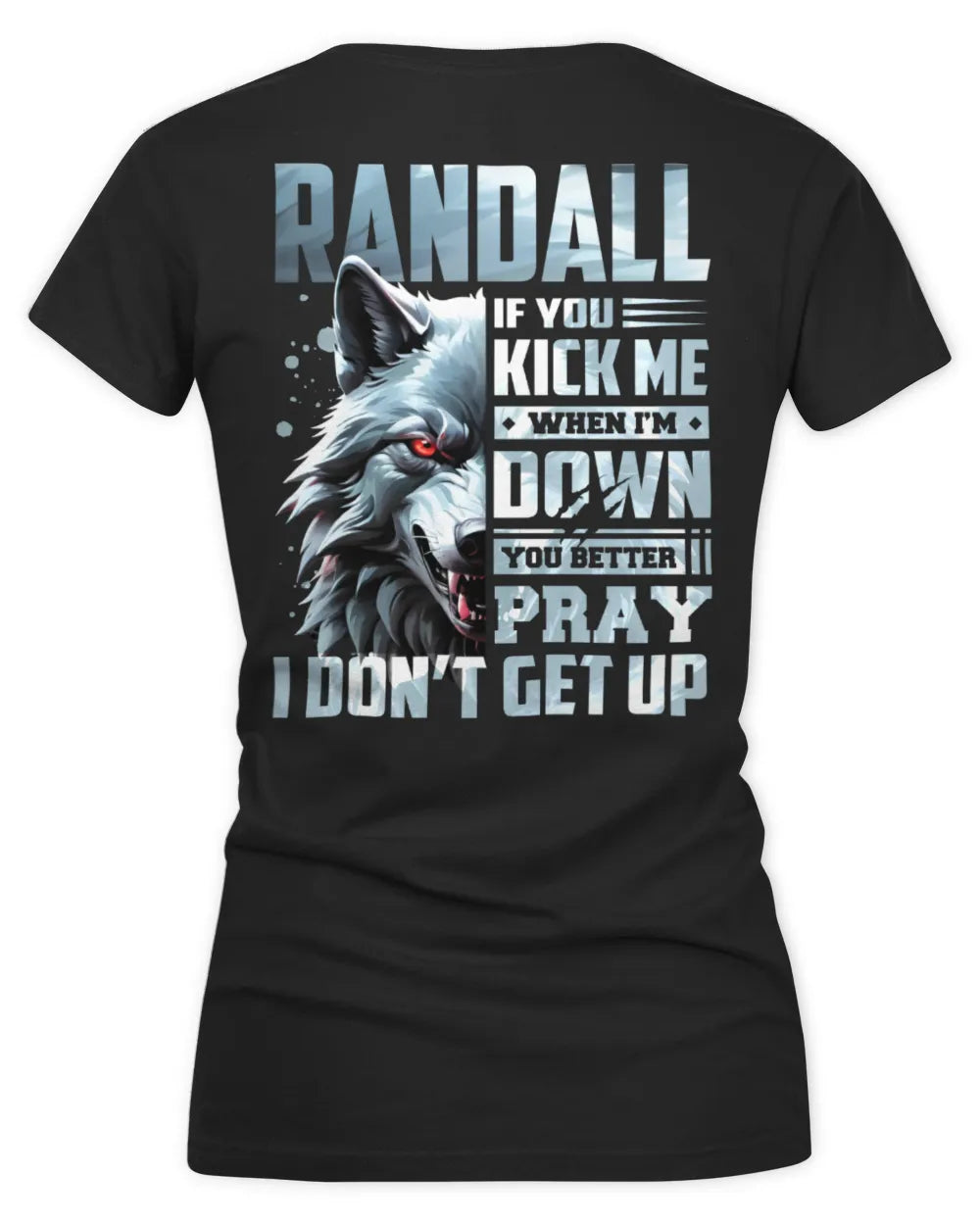 RANDALL AP62-K4-666 - Personalized Fierce Wolf Quote Apparel “If You Kick Me When I’m Down, You Better Pray I Don’t Get Up” - Women's V-Neck T-Shirt - Black