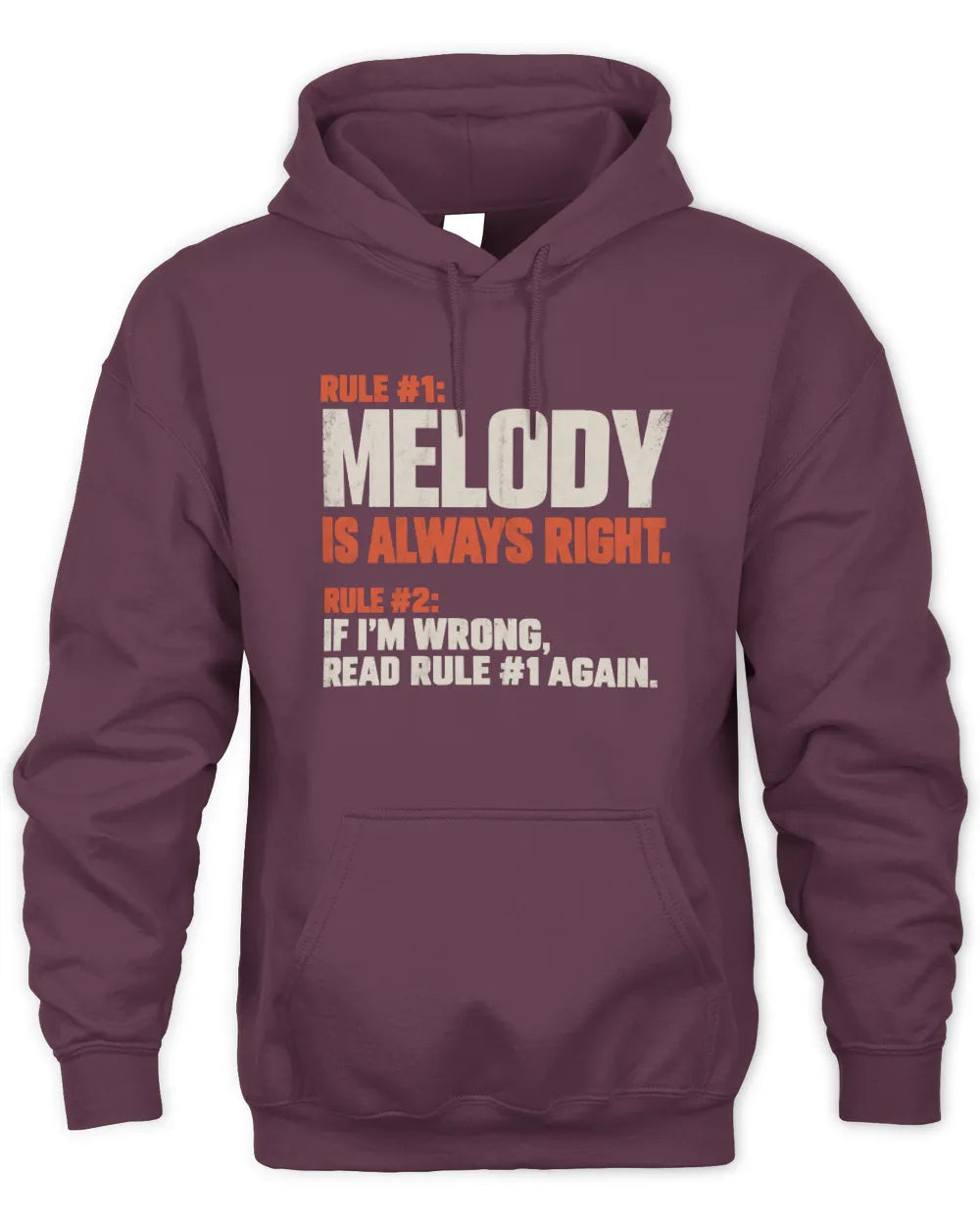 MELODY NP1-H006 
Always Right Personalized Name T-Shirt – Funny Custom Name Shirt - Unisex Hoodie - Maroon