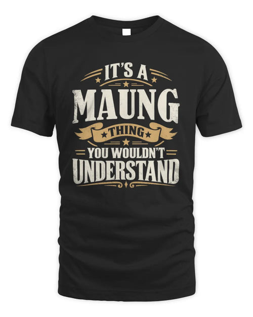 MAUNG P08 TH51 - Personalized “It’s a/an [NAME] Thing – You Wouldn’t Understand” Shirt - Unisex Standard T-Shirt - Black