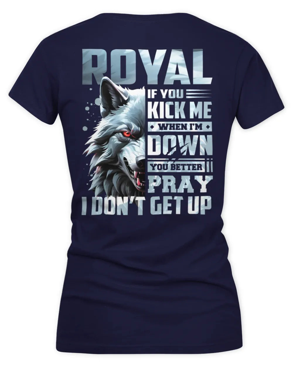 ROYAL AP62-K4-666 - Personalized Fierce Wolf Quote Apparel “If You Kick Me When I’m Down, You Better Pray I Don’t Get Up” - Women's V-Neck T-Shirt - Navy