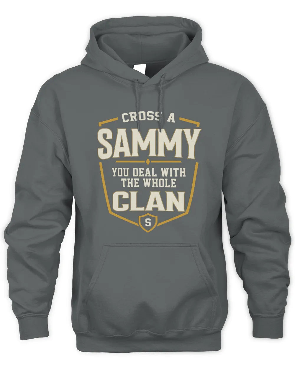 SAMMY NT1-K008 Cross A/An NAME, You Deal With the Whole Clan | Personalized Vintage T-Shirt - Unisex Hoodie - Charcoal