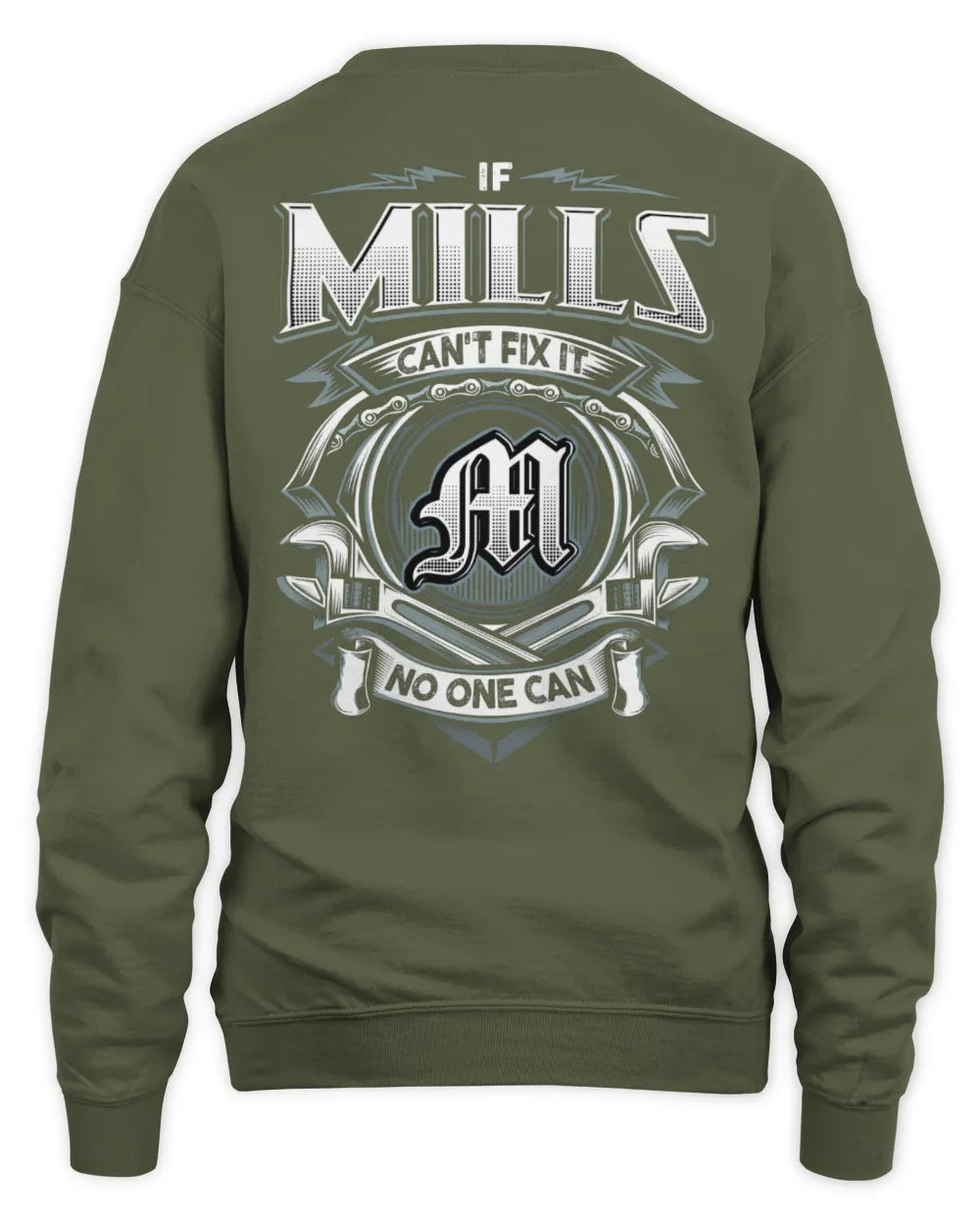 MILLS AP81-K4-626 - Personalized Ahmed Quote Apparel “If Ahmed Can't Fix It, No One Can” - Unisex Sweatshirt - Military Green