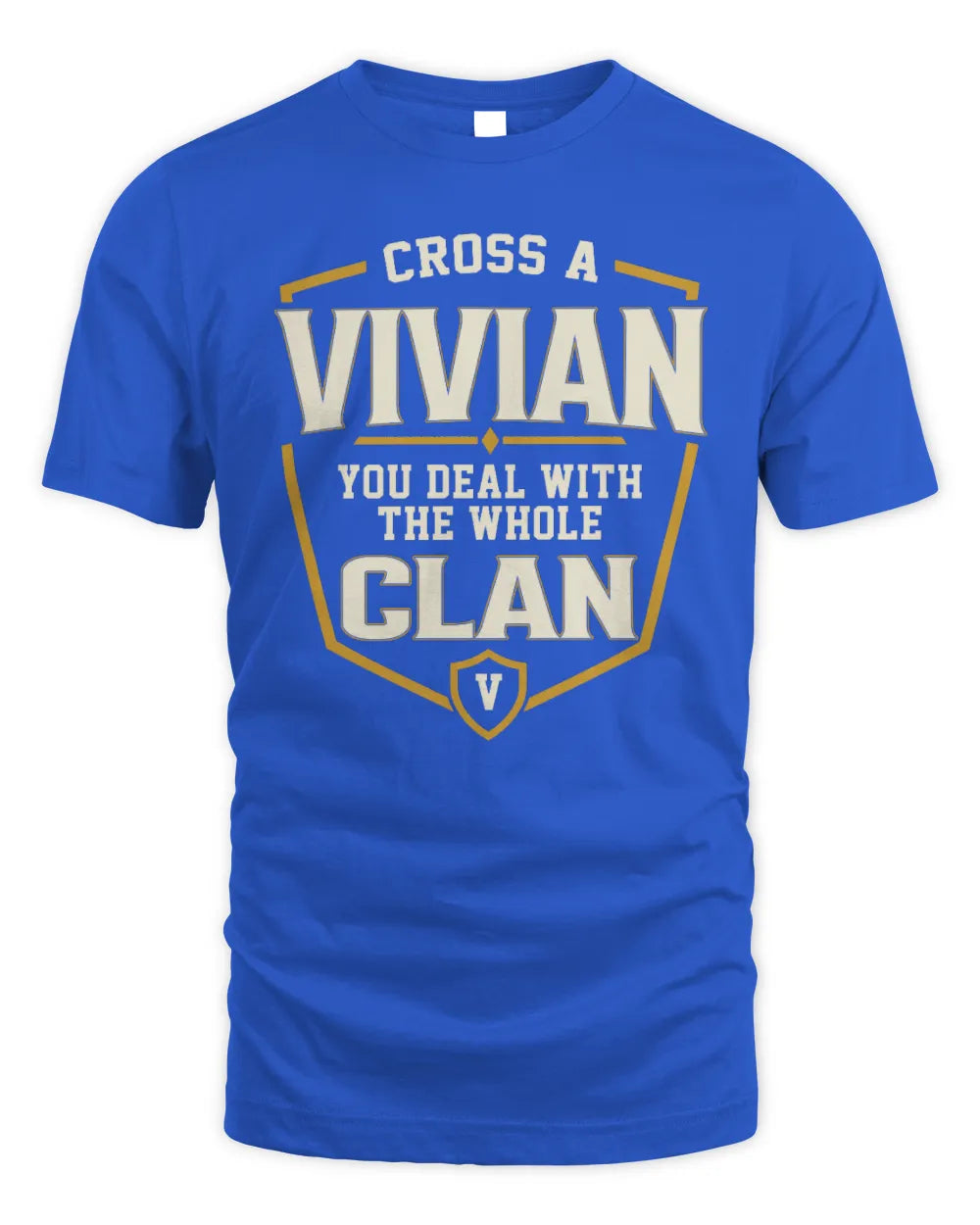 VIVIAN NT1-K008 Cross A/An NAME, You Deal With the Whole Clan | Personalized Vintage T-Shirt - Unisex Standard T-Shirt - Royal