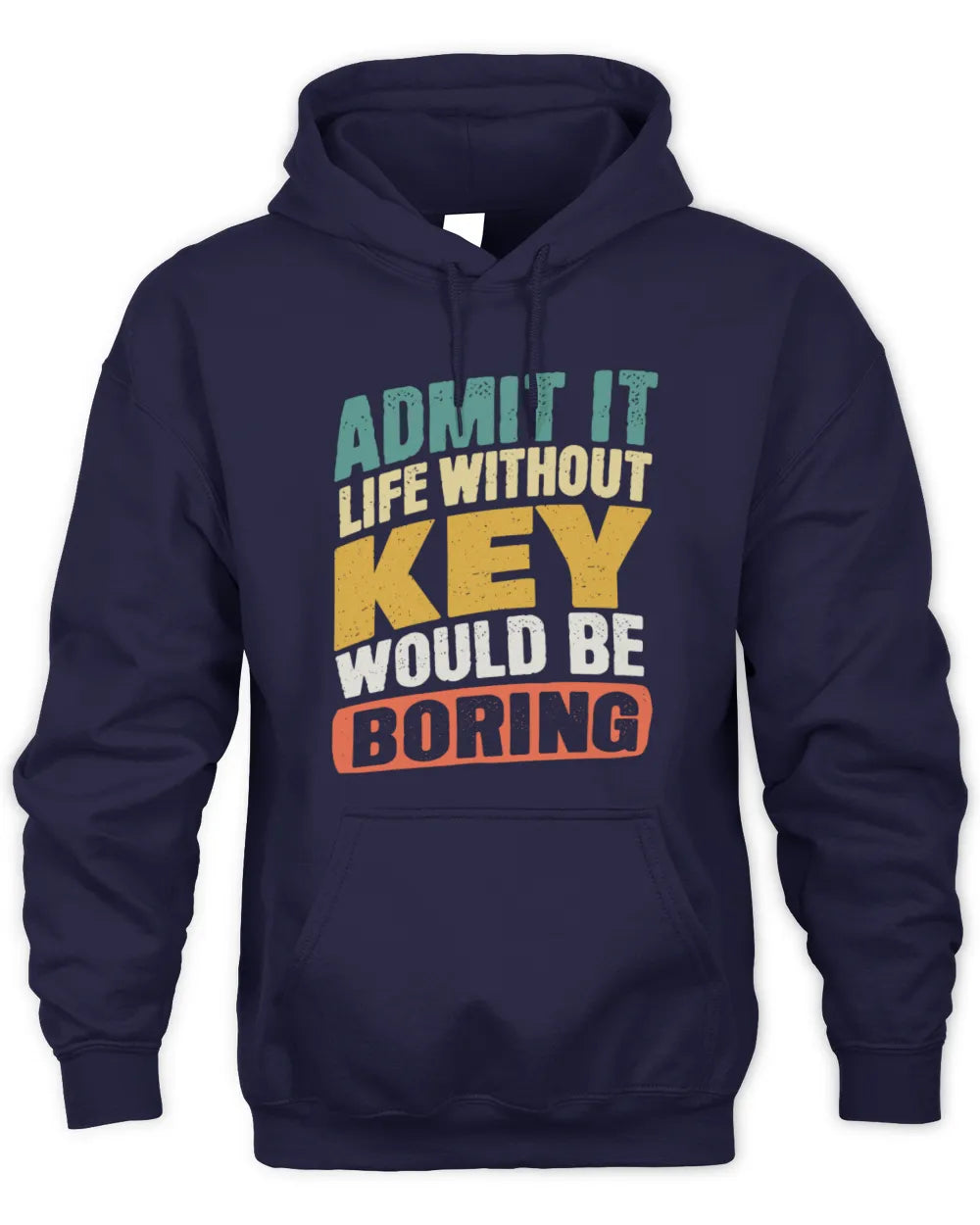 KEY TP88-K4-229
Personalized Funny Quote Apparel “Life Without NAME Would Be Boring” - Unisex Hoodie - Navy