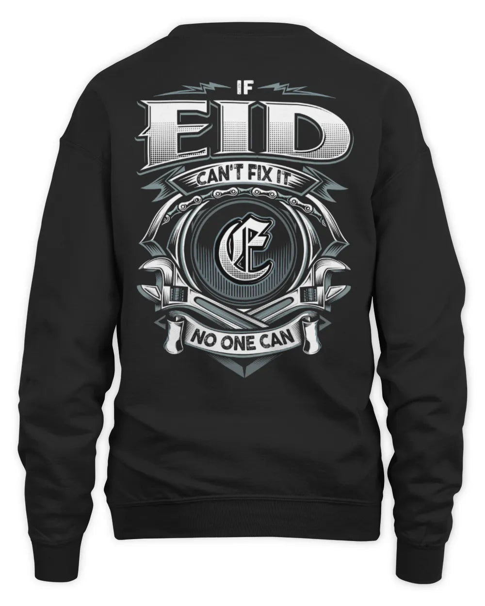 EID AP81-K4-626 - Personalized Ahmed Quote Apparel “If Ahmed Can't Fix It, No One Can” - Unisex Sweatshirt - Black