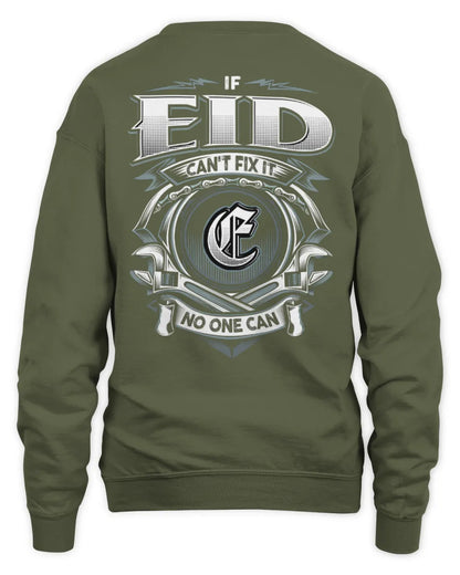 EID AP81-K4-626 - Personalized Ahmed Quote Apparel “If Ahmed Can't Fix It, No One Can” - Unisex Sweatshirt - Military Green