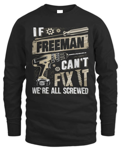 FREEMAN TX03 P02 - Personalized Handyman Mechanic Shirt “If NAME Can’t Fix It, We’re All Screwed” - Men's Long Sleeved T-Shirt - Black
