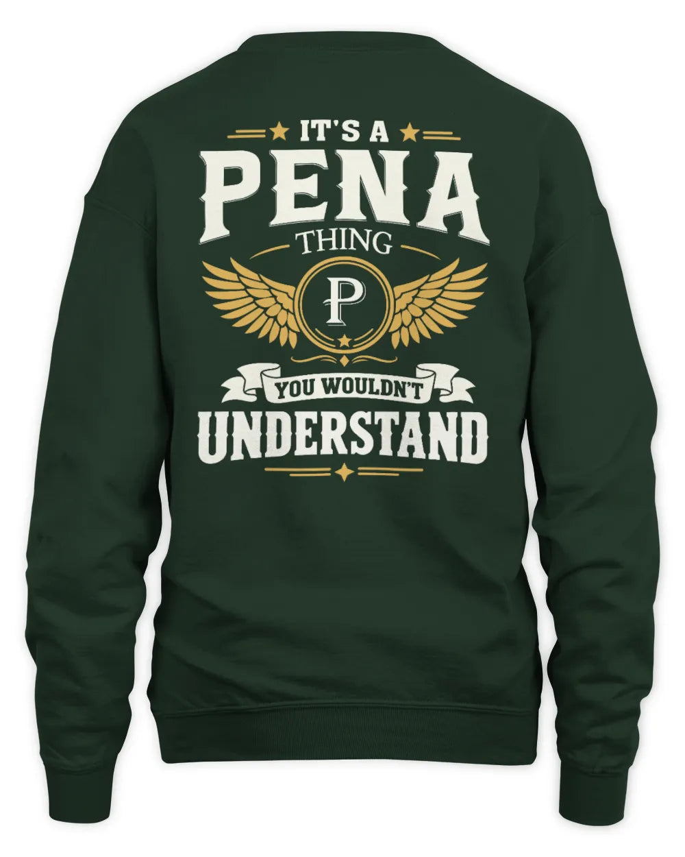 PENA KT06-M008 It’s a [NAME] Thing – You Wouldn’t Understand | Personalized Vintage T-Shirt - Unisex Sweatshirt - Forest Green