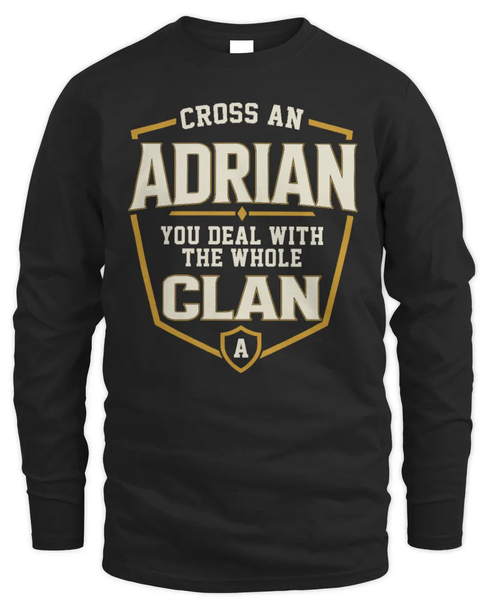 ADRIAN NT1-K008 Cross A/An NAME, You Deal With the Whole Clan | Personalized Vintage T-Shirt - Men's Long Sleeved T-Shirt - Black