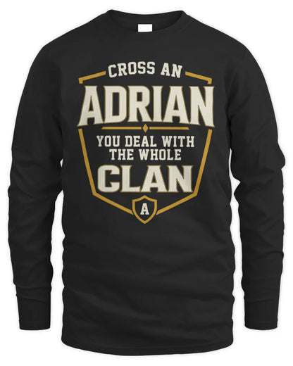 ADRIAN NT1-K008 Cross A/An NAME, You Deal With the Whole Clan | Personalized Vintage T-Shirt - Men's Long Sleeved T-Shirt - Black