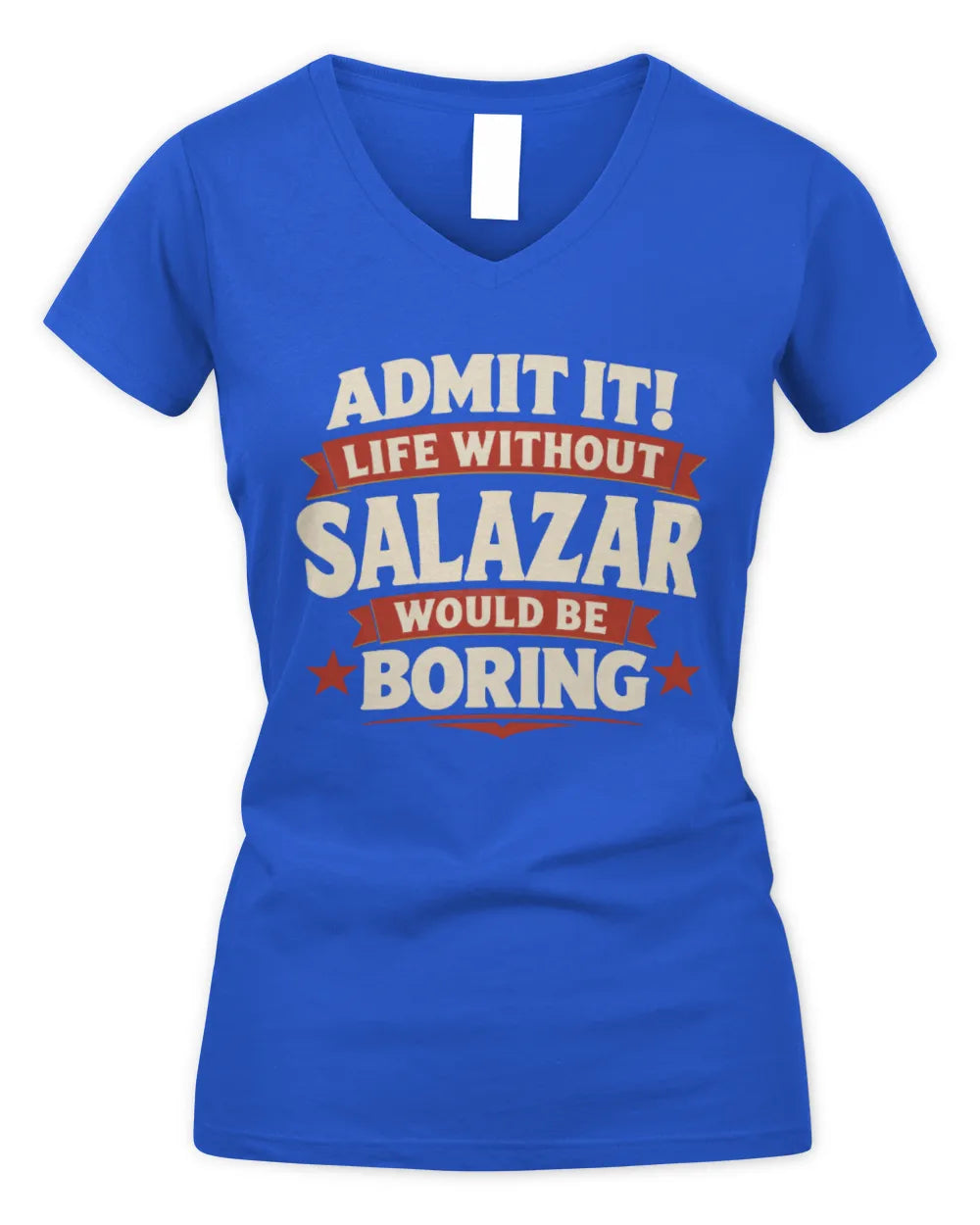 SALAZAR P4 KT003 Personalized Funny Quote Apparel “Life Without NAME Would Be Boring” - Women's V-Neck T-Shirt - Royal