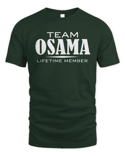 OSAMA BL62-K4-128 - Personalized “Team NAME Lifetime Member” - Unisex Standard T-Shirt - Forest Green
