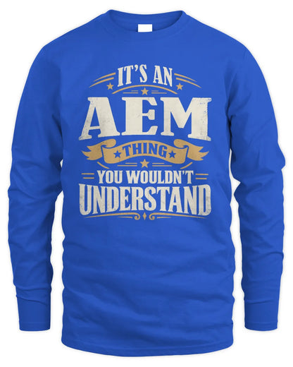 AEM P08 TH51 - Personalized “It’s a/an [NAME] Thing – You Wouldn’t Understand” Shirt - Men's Long Sleeved T-Shirt - Royal