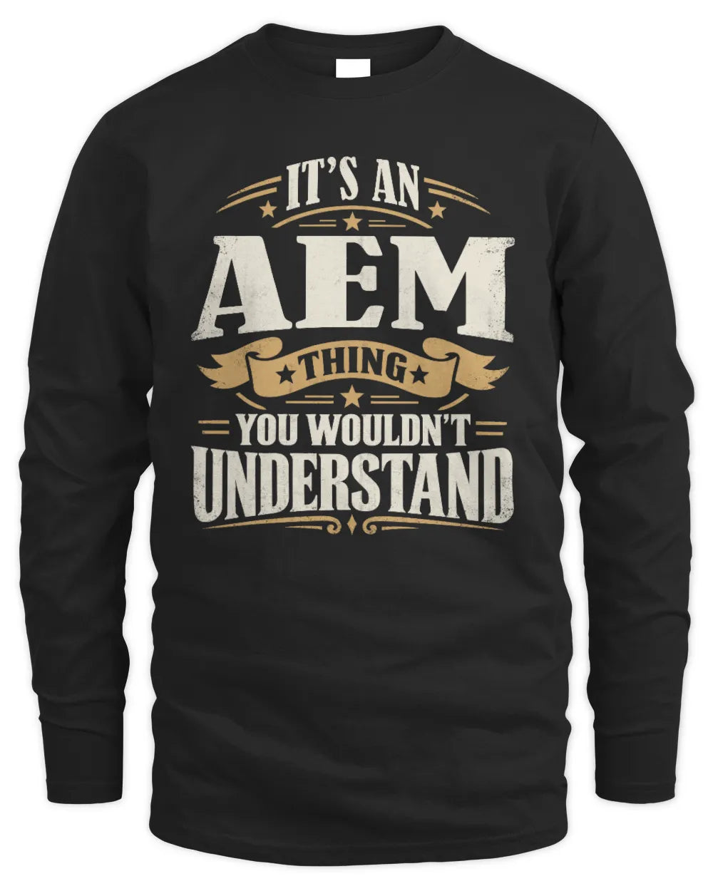 AEM P08 TH51 - Personalized “It’s a/an [NAME] Thing – You Wouldn’t Understand” Shirt - Men's Long Sleeved T-Shirt - Black