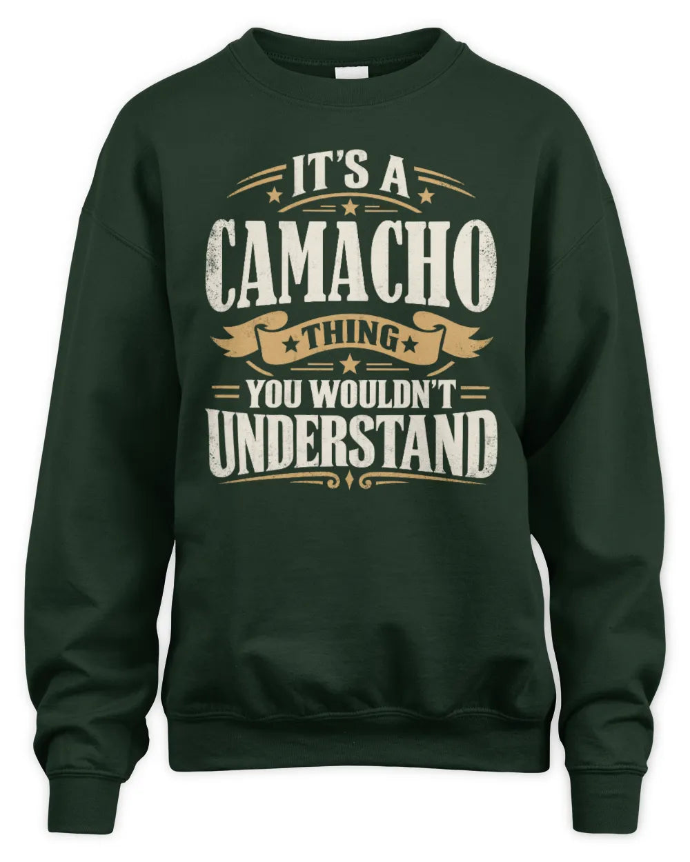 CAMACHO P08 TH51 - Personalized “It’s a/an [NAME] Thing – You Wouldn’t Understand” Shirt - Unisex Sweatshirt - Forest Green