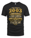 2003 TH03-K4 – Funny Birth Year Multitasker Quote T-Shirt
