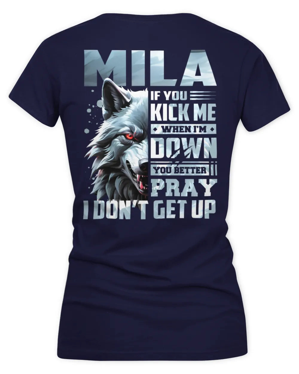 MILA AP62-K4-666 - Personalized Fierce Wolf Quote Apparel “If You Kick Me When I’m Down, You Better Pray I Don’t Get Up” - Women's V-Neck T-Shirt - Navy