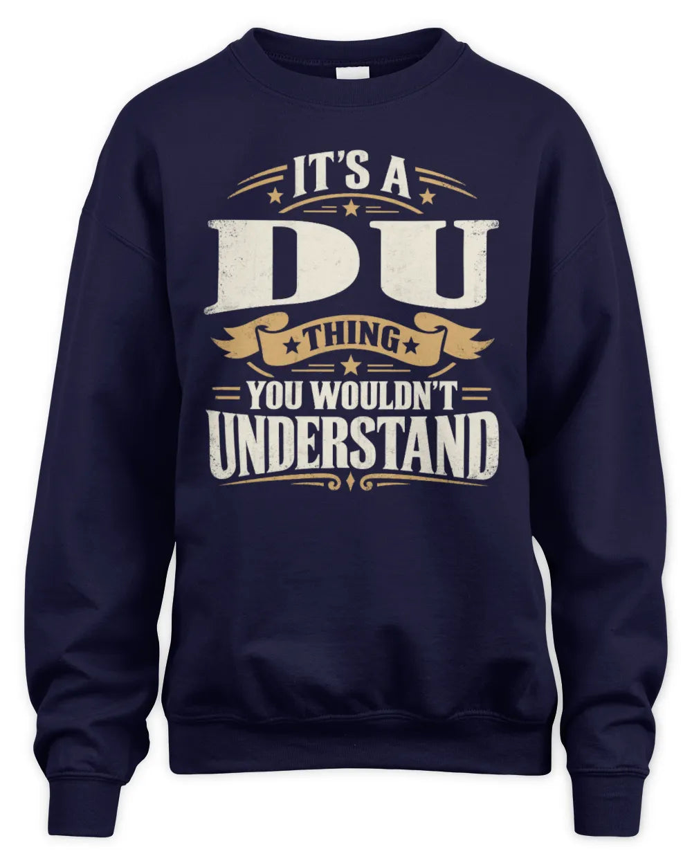 DU P08 TH51 - Personalized “It’s a/an [NAME] Thing – You Wouldn’t Understand” Shirt - Unisex Sweatshirt - Navy